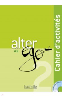 Alter Ego+ 2. A2. Cahier d activites (+CD)