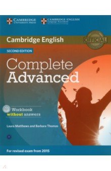 Обложка книги Complete. Advanced. Second Edition. Workbook without Answers (+CD), Matthews Laura, Thomas Barbara