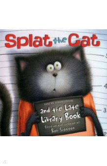 Splat the Cat and the Late Library Book