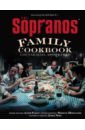 Ракер Аллен, Шиколоне Мишель The Sopranos Family Cookbook