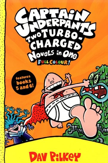 Captain Underpants. Two Turbo-Charged Novels in One