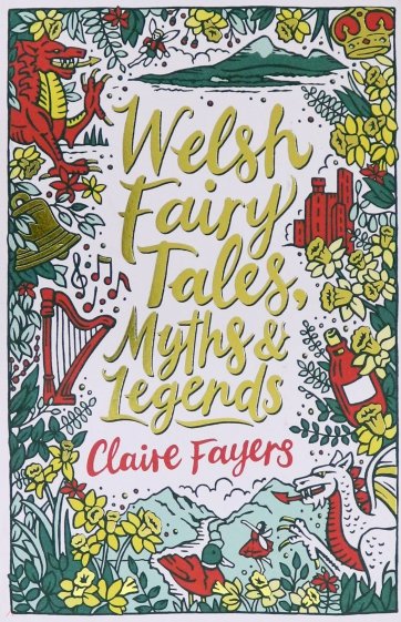 Welsh Fairy Tales, Myths and Legends