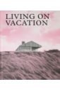 книга inspiring family homes Giles Rachel Living on Vacation