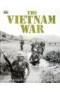 Фото - The Vietnam War. The Definitive Illustrated History stephen s wise child versus parent some chapters on the irrepressible conflict in the home