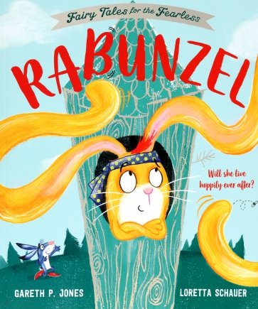 Rabunzel. Fairy Tales for the Fearless