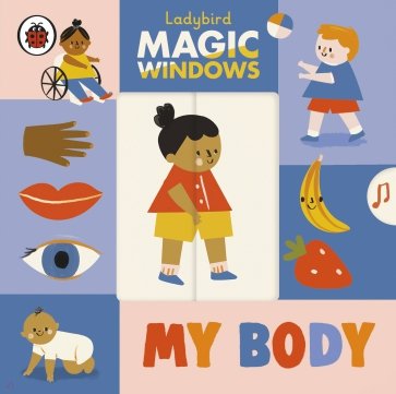 Magic Windows. My Body