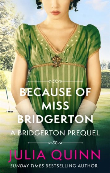 Bridgerton. Because of Miss Bridgerton (prequel)