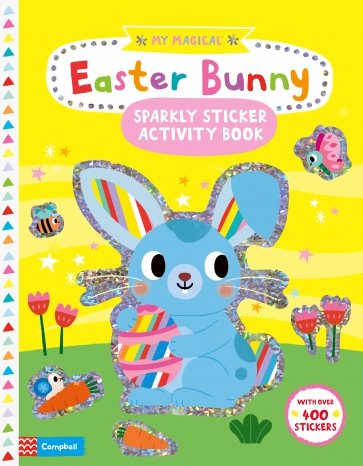 My Magical Easter Bunny. Sparkly Sticker Activity