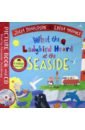 Donaldson Julia What the Ladybird Heard at the Seaside (+CD) pang hannah fowler shannon leone ladybird book sea creatures