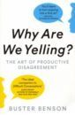 Why Are We Yelling? The Art of Productive Disagreement