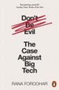 Foroohar Rana Don't Be Evil. The Case Against Big Tech