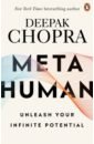цена Chopra Deepak Metahuman. Unleashing Your Infinite Potential