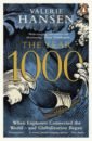 Hansen Valerie The Year 1000. When Explorers Connected the World – and Globalization Began hansen valerie the year 1000 when explorers connected the world – and globalization began