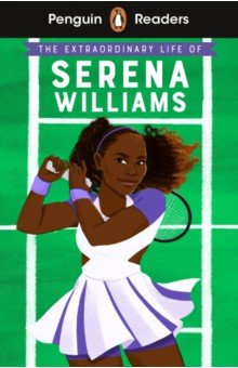 The Extraordinary Life Of Serena Williams. Level 1. A1