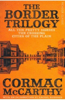 Обложка книги The Border Trilogy, McCarthy Cormac