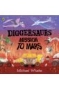 Whaite Michael Diggersaurs. Mission to Mars цена и фото