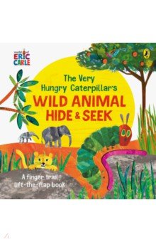 Купить The Very Hungry Caterpillar's Wild Animal Hide-and-Seek, Puffin, Первые книги малыша на английском языке