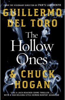 Hogan Chuck, del Toro Guillermo - The Hollow Ones
