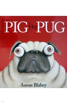Купить Pig the Pug, Scholastic UK, Первые книги малыша на английском языке