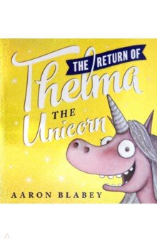The Return of Thelma the Unicorn