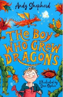 

The Boy Who Grew Dragons