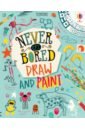 Maclaine James, Hull Sarah, Bryan Lara Never Get Bored. Draw and Paint how to draw