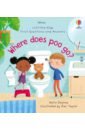 Daynes Katie Where Does Poo Go? smallman steve poo in the zoo the great poo mystery