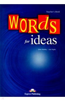Words for Ideas. Teacher's Book Express Publishing