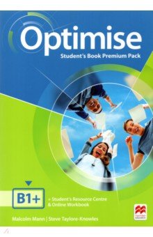 Optimise. B1+. Student s Book Premium. With Student s Resource Centre and Online Workbook