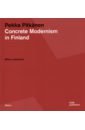 цена Laaksonen Mikko Pekka Pitkanen. Concrete Modernism in Finland. 1927–2018