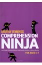 Jennings Andrew Comprehension Ninja for Ages 6-7 brodie andrew let’s do comprehension 6 7