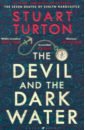 Turton Stuart The Devil and the Dark Water martin ann m dawn and the impossible three