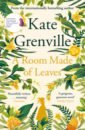 Grenville Kate A Room Made of Leaves