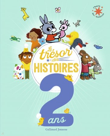 Le Tresor des histoires - 2 ans