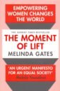 Gates Melinda The Moment of Lift how i learned to understand the world