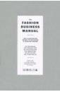 The Fashion Business Manual. An Illustrated Guide to Building a Fashion Brand coodrony brand fashion casual business new arrivals men pure color shirt streetwear classic male turn down collar clothing w6041