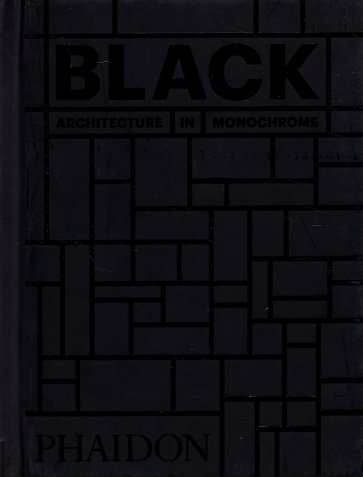 Black. Architecture in Monochrome
