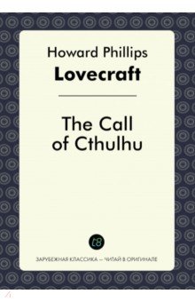 Обложка книги The Call of Cthulhu, Lovecraft Howard Phillips