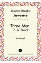 Обложка Three Men in a Boat. A Novel
