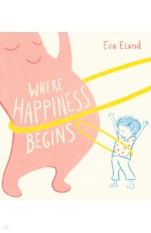 

Where Happiness Begins