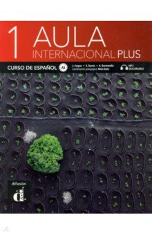 Corpas Jaime, Garcia Eva, Garmendia Agustin - Aula internacional Plus 1. Libro del alumno