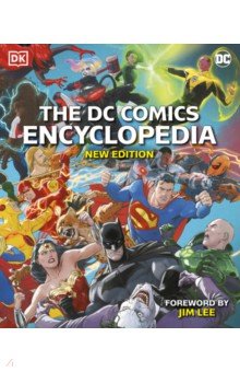 The DC Comics Encyclopedia. New Edition Dorling Kindersley