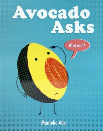 Avocado Asks. What Am I?