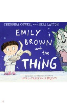 Cowell Cressida - Emily Brown and the Thing