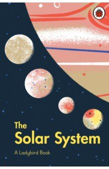A Ladybird Book. The Solar System