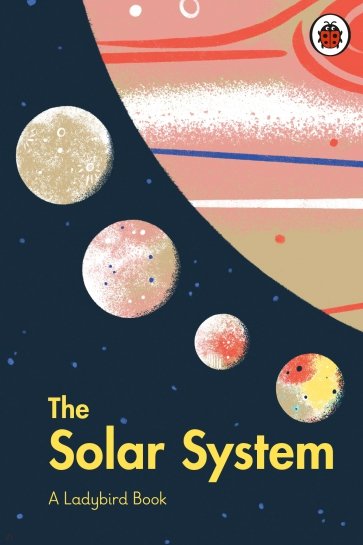 A Ladybird Book. The Solar System