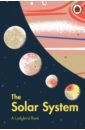 Atkinson Stuart A Ladybird Book. The Solar System dickins rosie see inside the solar system