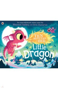 Ten Minutes to Bed. Little Dragon
