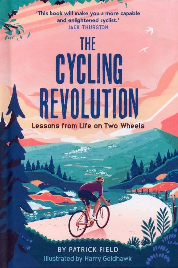 The Cycling Revolution. Lessons from Life on Two Wheels