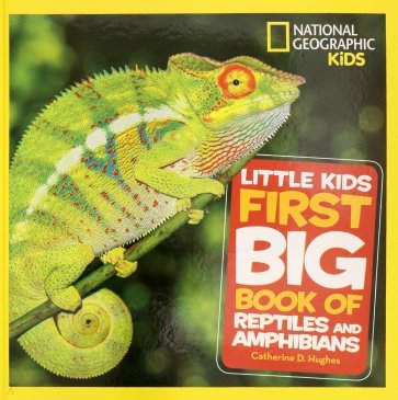 Little Kids First Big Book of Reptiles and Amphibians